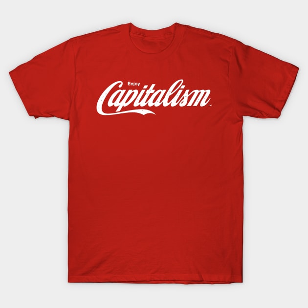 Enjoy Capitalism T-Shirt by vo_maria